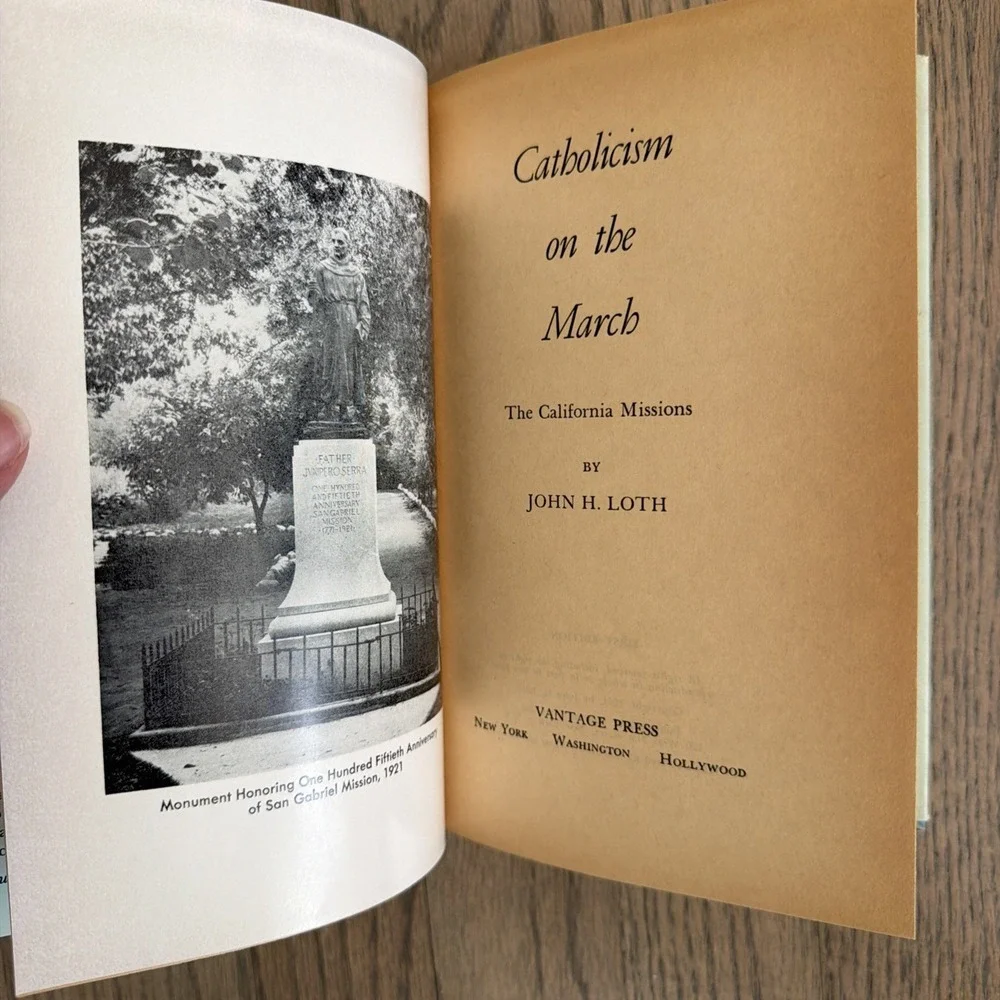 Catholicism On The March – The California Missions John H Loth 1st Edition Rare